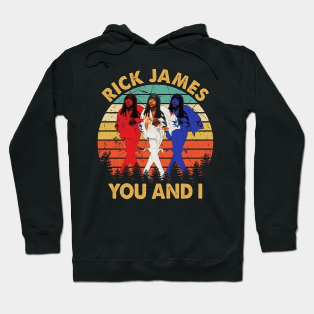 Vintage Rick James You And I Hoodie by MontaStores